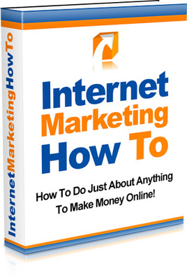 Product picture Internet Marketing How To - Make Money Online